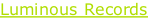 Luminous Records